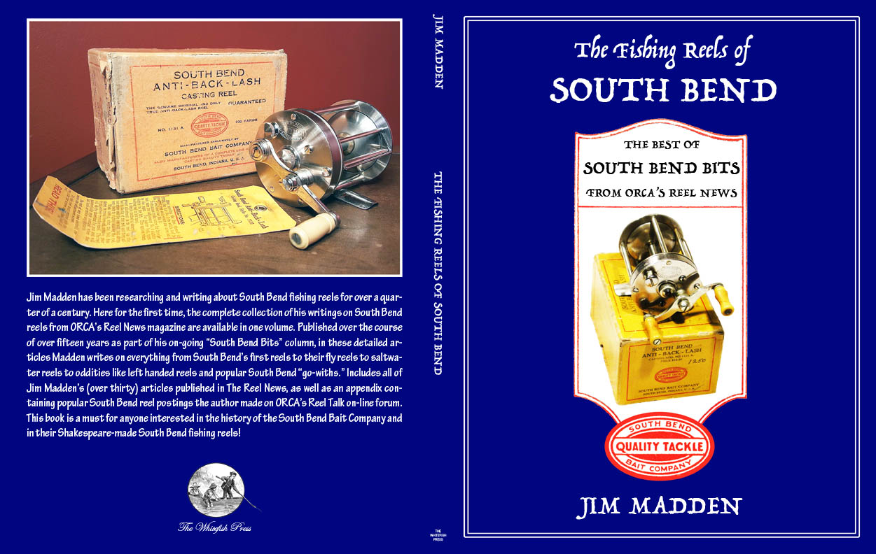 The Fishing Reels of South Bend The Best of South Bend Bits from ORCA's  Reel News (Hard Cover)